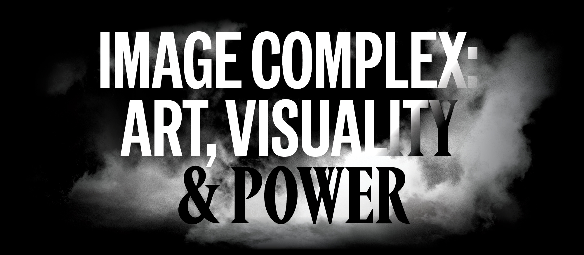 Image Complex: Art, Visuality and Power