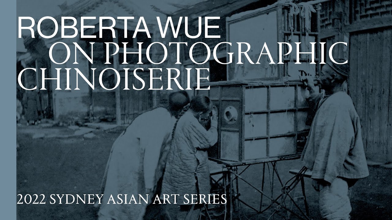 Roberta Wue: On Photographic Chinoiserie