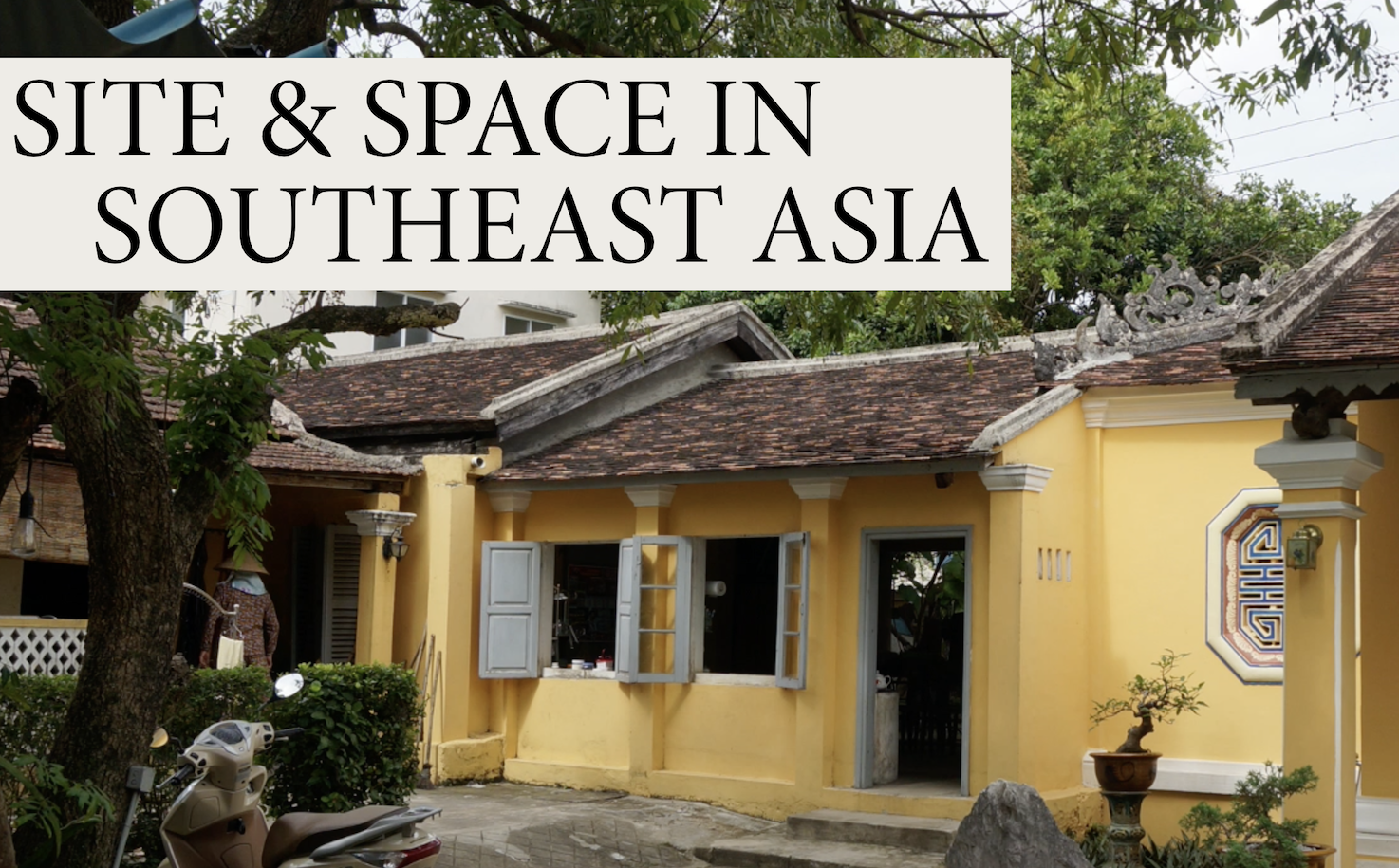 Screenshot of Site and Space in South East Asia